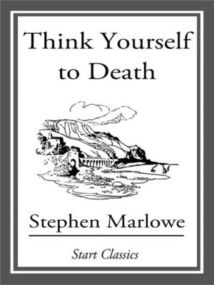 cover image of Think Yourself to Death